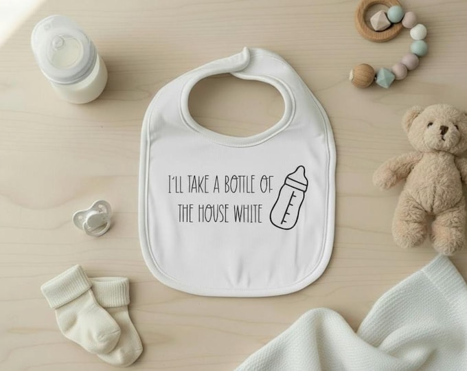 I'll Take a Bottle of The House White Unisex Baby Bib - Funny Baby Bib, Baby Shower Gift, Wine Humor