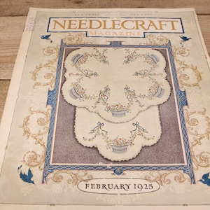 May include: A vintage magazine cover for NeedleCraft Magazine from February 1925. The cover features a detailed illustration of two embroidered doilies with floral designs and baskets.