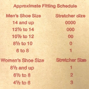 May include: A chart showing the approximate shoe size to stretcher size for men and women. The chart is printed in red on a brown background.