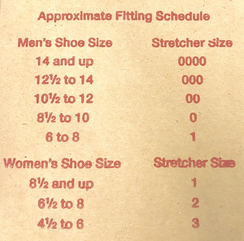 May include: A chart showing the approximate shoe size to stretcher size for men and women. The chart is printed in red on a brown background.