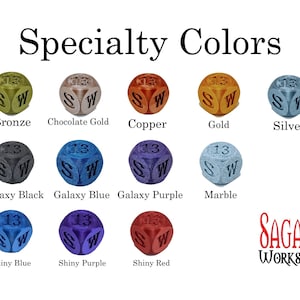 May include: A chart showing 13 different colors of dice with the text "Specialty Colors" at the top and "SAGA13 WORKSHOP" at the bottom.