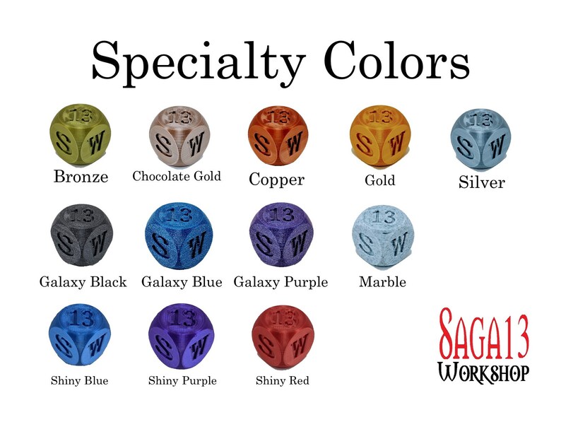 May include: A chart showing 13 different colors of dice with the text "Specialty Colors" at the top and "SAGA13 WORKSHOP" at the bottom.