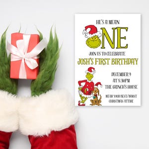 May include: A green Grinch character wearing a red Santa suit and a red hat with a white pom-pom, holding a brown dog. The Grinch is standing next to a large green number "ONE" with the text "He's a mean ONE" above it. The text "Join us to celebrate Josh's First Birthday" is below the number. The text "December 9 at 5:30pm The Grinch's House Wear your best/worst Christmas attire" is below the text "Josh's First Birthday".