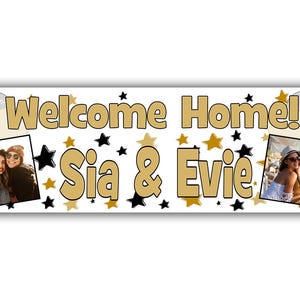 Puede incluir: Pancarta de bienvenida a casa con estrellas doradas y negras, el texto "Welcome Home! Sia & Evie" y dos fotos de mujeres.