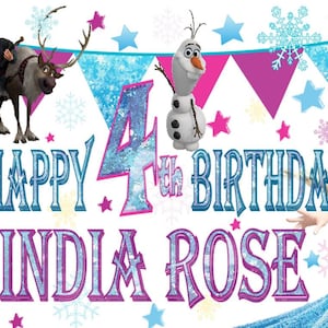 May include: A Frozen-themed birthday banner with a blue and pink color scheme. It features the characters Elsa, Anna, Olaf, and Sven. The banner says "Happy 4th Birthday India Rose".