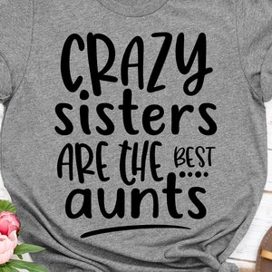 Las hermanas locas son las mejores tías svg, tía svg, auntie bear svg, Best tía ever svg, auntie svg, Cut File, Cricut, Silhouette