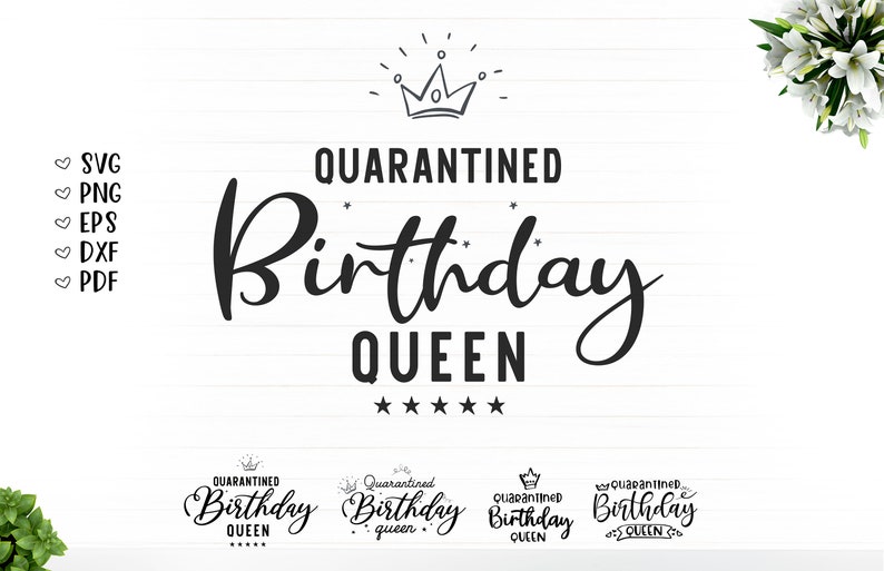 Download 2020 Birthday Print Quarantined Birthday Queen Crown Etsy