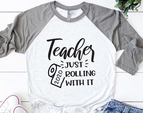 Download Teacher Just Rolling With It Svg Teacher In Quarantine Svg Etsy