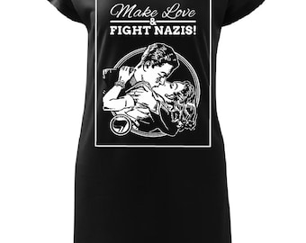 Make Love Fight Nazis dames T-shirtjurk