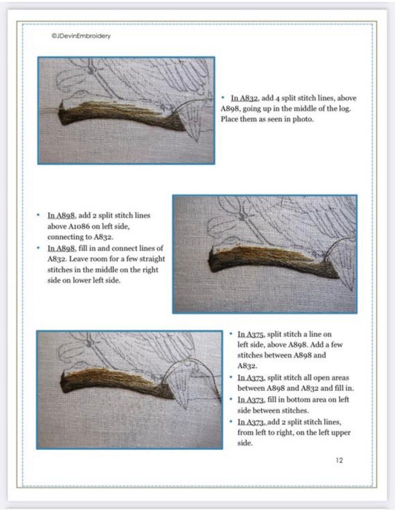 May include: A close-up of a cross-stitch embroidery pattern for a bird on a branch. The instructions for stitching the bird are written in black text on a white background. The instructions include details about the type of stitch to use and the placement of the stitches. The instructions are numbered and include the following text: "In A898, add 2 split stitch lines above A1086 on left side, connecting to A832. In A898, fill in and connect lines of A832. Leave room for a few straight stitches in the middle on the right side on lower left side. In A832, add 4 split stitch lines, above A898, going up in the middle of the log. Place them as seen in photo. In A375, split stitch a line on left side, above A898. Add a few stitches between A898 and A832. In A373, split stitch all open areas between A898 and A832 and fill in. In A373, fill in bottom area on left side between stitches. In A373, add 2 split stitch lines, from left to right, on the left upper side."