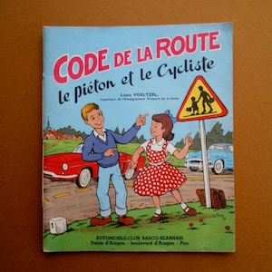1961 -Code de la route . Le piéton et le cycliste. Illustré par J L Pesch