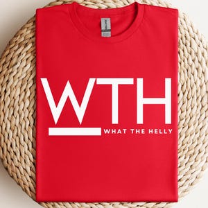 What the Helly | What the Helleon | Funny T-Shirt | Conversation Starter Shirt | Gift Idea | WTH