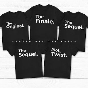 Family T-Shirt Set | Matching Family Shirts | The Original, Sequel, Plot Twist, The Finale | Newborn Onesie Included | Family Photo Outfit