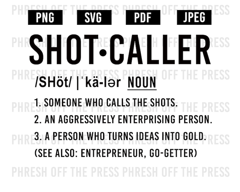 Shot Caller Defined, Shot Caller Defined SVG, Shot Caller PNG