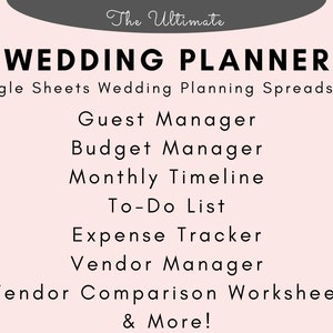 May include: A pink and grey graphic with the text "The Ultimate Wedding Planner" and a list of features including "Guest Manager", "Budget Manager", "Monthly Timeline", "To-Do List", "Expense Tracker", "Vendor Manager", "Vendor Comparison Worksheet", and "& More!"