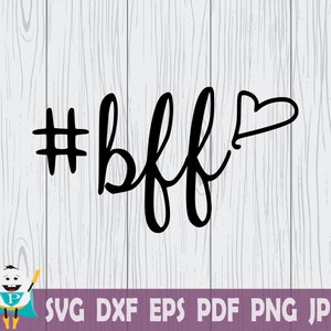 BFF SVG Best Friends Forever SVG , Cut File , Cricut, Printable Vector, t-shirt et décalcomanie, Téléchargement instantané
