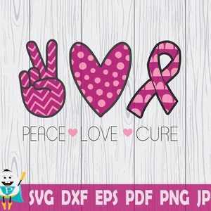 Peace Love Cure SVG , Breast Cancer Awareness , Cricut, Commercial Use Digital Designs!