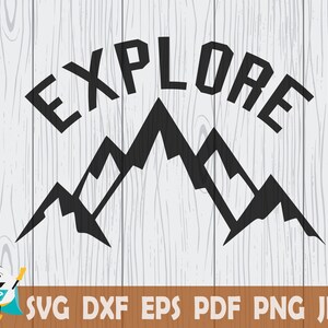 Explore SVG, Mountain, Printable Vector ,Cricut , Silhouette , Instant Download , Commercial Use