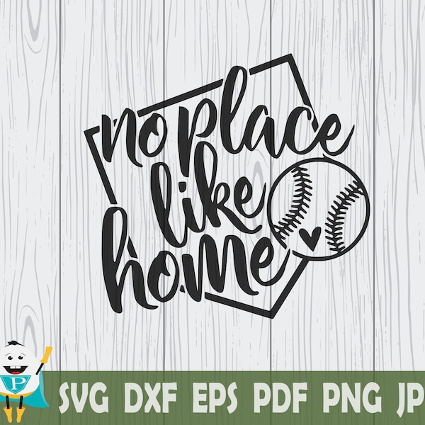 No Place Like Home  SVG , Baseball , Cut File , Cricut , Silhouette , t-shirt and decal making , Instant Download