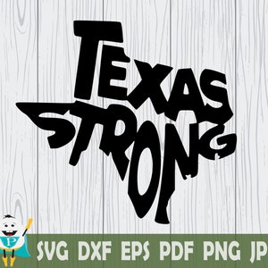 Texas Strong SVG, Texas State, Cut File ,Printable Vector, Cricut , Silhouette , t-shirt and decal making , Instant Download