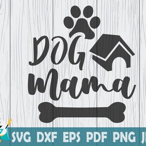 Dog Mama SVG, Printable Vector ,Cricut , Cut File, Silhouette,  Instant Download , Commercial Use