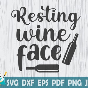 Resting Wine Face SVG, Instant Download , Commercial Use
