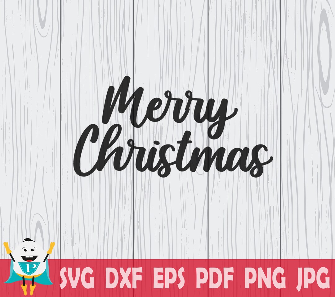 Merry Christmas SVG, Cut File ,printable Vector, Cricut , Silhouette ...