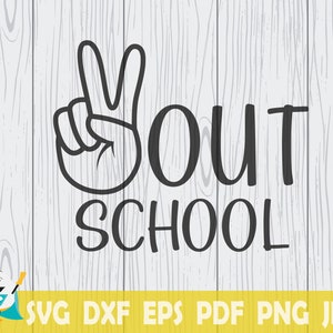 Peace Out School SVG, Laatste schooldag, afdrukbare vector, cricut, silhouet, instant download, commercieel gebruik