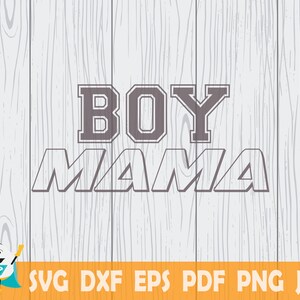 Boy Mama SVG, Printable Vector ,Cricut , Silhouette , Instant Download , Commercial Use