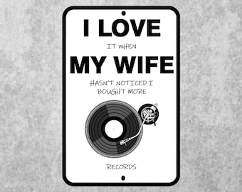 Vinyl Record Collector Sign.  Perfect Audiophile Gift. Indoor Outdoor Sign Measures 8x12 Inches.