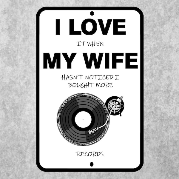 Vinyl Record Collector Sign.  Perfect Audiophile Gift. Indoor Outdoor Sign Measures 8x12 Inches.