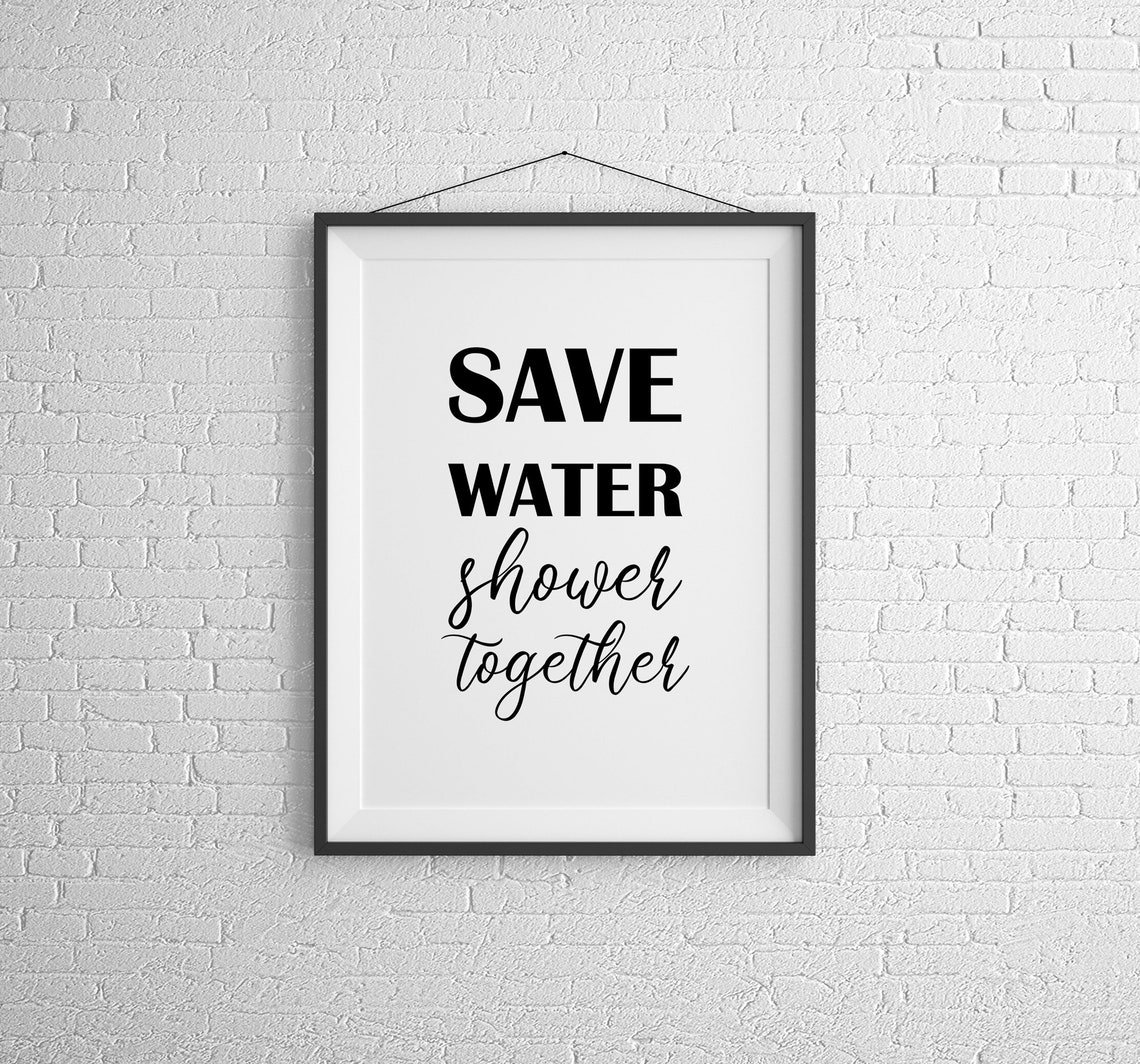 Save Water Shower Together Bathroom Wall Art Funny Poster Etsy