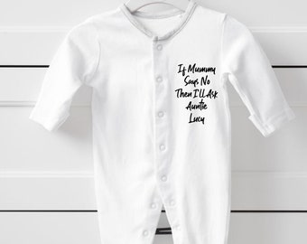 personalised baby sleep suit (If Mummy Says No, Auntie…)