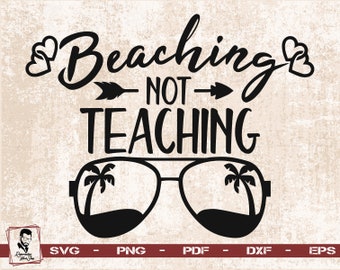 Download Beaching Not Teaching Svg Etsy