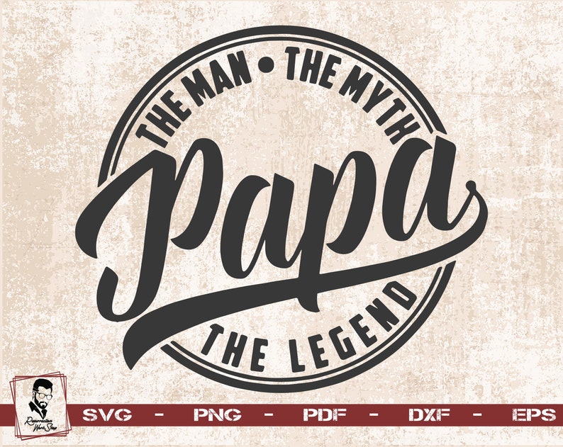 Download The Man The Myth Papa The Legend Svg Dad Svg Father Svg | Etsy