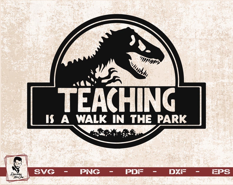 Download Teacher Gift Funny Svg Back To School Svg Jurassic Park Svg School Svg Dinosaur Svg Teacher Svg Teaching Is A Walk In The Park Svg Clip Art Art Collectibles Deshpandefoundationindia Org