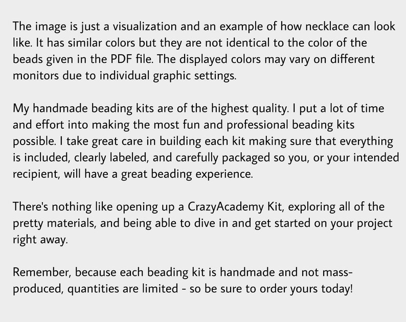 Puede incluir: Texto que explica que la imagen es una visualizaci&oacute;n de un collar y que los colores pueden variar en diferentes monitores. El texto tambi&eacute;n menciona que los kits de abalorios hechos a mano son de la m&aacute;s alta calidad y est&aacute;n cuidadosamente empaquetados. El texto tambi&eacute;n menciona que los kits son de cantidad limitada.