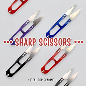 May include: Five pairs of small sharp scissors with different coloured handles. The handles are red, purple, black, red, and blue. The text "... SHARP SCISSORS ..." is in the centre of the image. The text ". IDEAL FOR BEADING ." is at the bottom of the image.