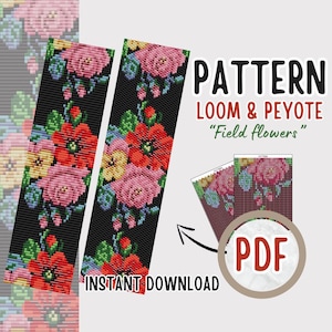 May include: A digital download pattern for a beaded bracelet featuring a floral design with red, pink, yellow, and blue flowers on a black background. The pattern is for both loom and peyote beading techniques. The text "PATTERN LOOM & PEYOTE "Field flowers"" is included in the image.