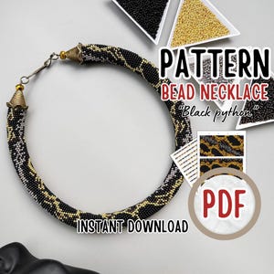 May include: A beaded necklace pattern with the text "PATTERN BEAD NECKLACE Black python" and "INSTANT DOWNLOAD" is shown. The necklace is black, gold, and white. The PDF download is in a circle with the word "PDF".