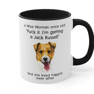 Jack Russell Lover Mug, A Wise Woman Once Said Funny Teacup Jack Russell Gift for Mom, Two Tone Coffee Cup for Wise Woman 11oz