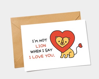 Lion Valentine Card - Lion Anniversary Card - I'm Not Lion Card - I Love You Card - Funny Valentine's Day Card - Printable Love Card