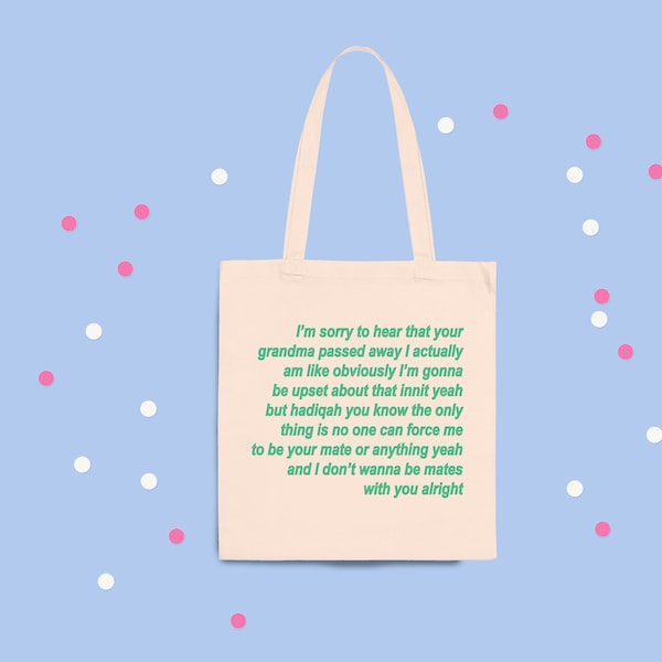 Educating Yorkshire "I'm sorry to hear that your grandma passed away ..." Tote Bag!
