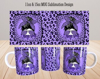 Purple Leopard Print Messy Hair Bun Coffee Mug Wrap, Sublimation Design, Mug Wrap, Mug Press,  Mug Wraparound, 11oz Mug Wrap, 15oz Mug Wrap