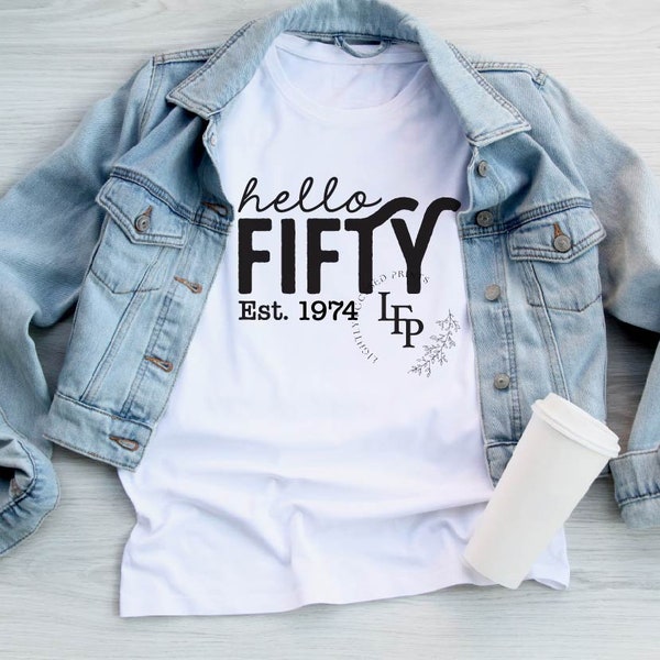 Hello Fifty Birthday Squad Est 1974 SVG PNG Design for T Shirt Sublimation Tumbler
