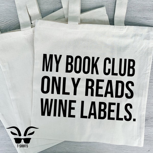 My Book Club Only Reads Wine Labels, Wine Label Book Club Tote, Book Tote, Canvas Book Tote, Cotton Book Tote, Read Wine Labels,My Book Club