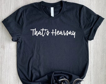 That's Hearsay, Johnny Depp, Objection Hearsay, Justice for Johnny, Team Johnny Shirt, Hearsay I Guess, Johnny Depp Quote, Hearsay Shirt