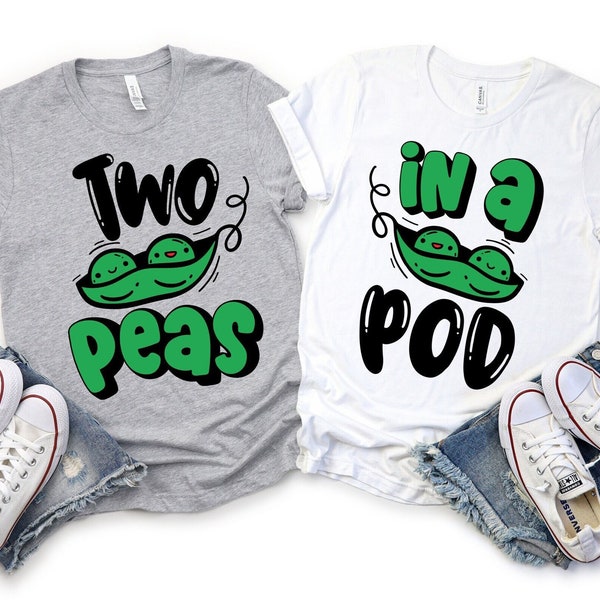 Two Peas in a Pod shirts, Best Friend shirts, Twin shirts, Sibling shirts, BFF shirts, Bestie shirts, Matching shirts, Family shirts