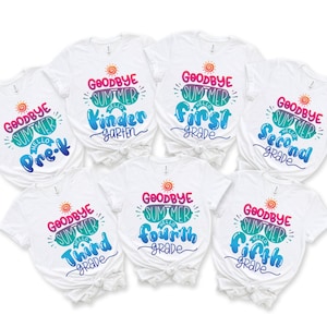 May include: Set of 7 white t-shirts with colorful text that says "Goodbye Summer Hello [Grade]" with sunglasses graphic. Grades include Pre-K, Kindergarten, First, Second, Third, Fourth, and Fifth.