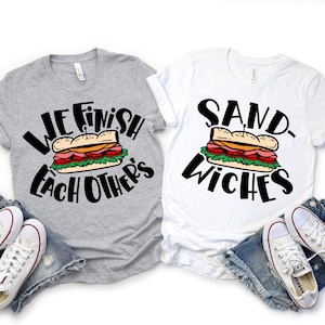 Best Friends shirts, BFF shirts, Bestie shirts, We Finish each other Sandwiches shirts, Funny Best Friends shirt, Cute Bestie shirts